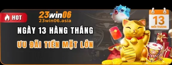 Khuyến Mãi 23WIN06 – Ưu Đãi Hấp Dẫn Dành Cho Thành Viên